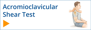 Acromioclavicular Shear Test